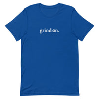 Grind on - Short-Sleeve Unisex T-Shirt